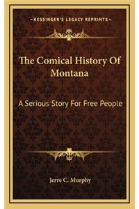 The Comical History Of Montana