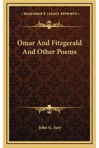 Omar and Fitzgerald and Other Poems