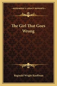 Girl That Goes Wrong