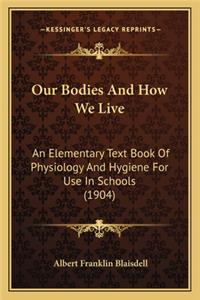 Our Bodies and How We Live