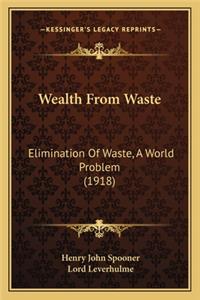 Wealth from Waste