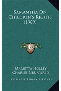 Samantha on Children's Rights (1909)