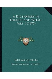 A Dictionary In English And Welsh, Part 1 (1877)