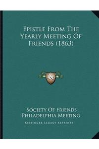 Epistle from the Yearly Meeting of Friends (1863)