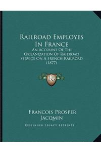 Railroad Employes In France