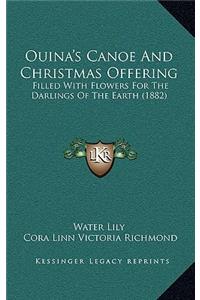 Ouina's Canoe And Christmas Offering