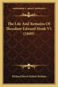 The Life And Remains Of Theodore Edward Hook V1 (1849)