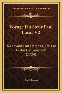Voyage Du Sieur Paul Lucas V2