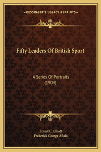 Fifty Leaders Of British Sport