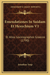 Emendationes In Suidam Et Hesychium V1