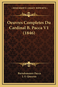 Oeuvres Completes Du Cardinal B. Pacca V1 (1846)