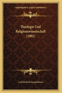 Theologie Und Religionswissenschaft (1902)