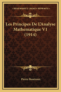 Les Principes de L'Analyse Mathematique V1 (1914)