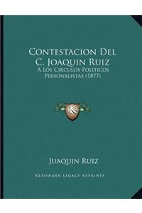 Contestacion Del C. Joaquin Ruiz