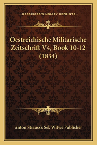 Oestreichische Militarische Zeitschrift V4, Book 10-12 (1834)