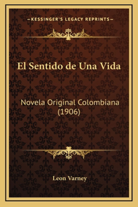 El Sentido de Una Vida