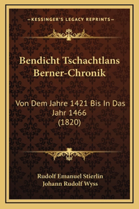 Bendicht Tschachtlans Berner-Chronik