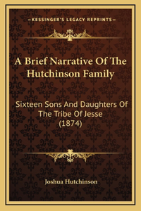 A Brief Narrative Of The Hutchinson Family
