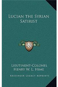 Lucian the Syrian Satirist