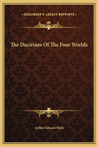 The Doctrines Of The Four Worlds