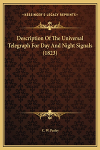 Description Of The Universal Telegraph For Day And Night Signals (1823)