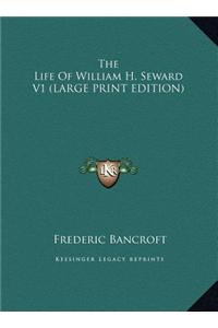 The Life of William H. Seward V1