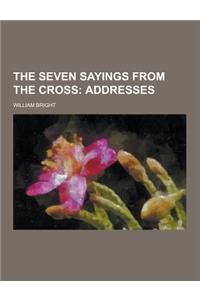 The Seven Sayings from the Cross