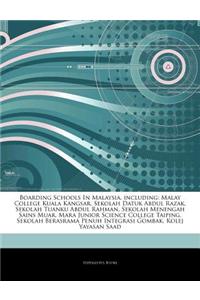 Articles on Boarding Schools in Malaysia, Including: Malay College Kuala Kangsar, Sekolah Datuk Abdul Razak, Sekolah Tuanku Abdul Rahman, Sekolah Mene