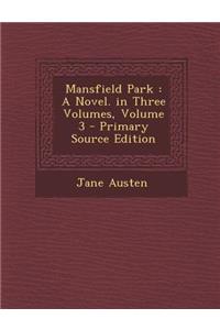 Mansfield Park: A Novel. in Three Volumes, Volume 3