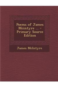Poems of James McIntyre ...