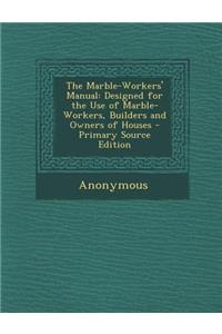 Marble-Workers' Manual