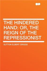 The Hindered Hand