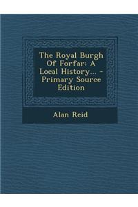 The Royal Burgh of Forfar