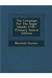 The Campaign for the Sugar Islands 1759