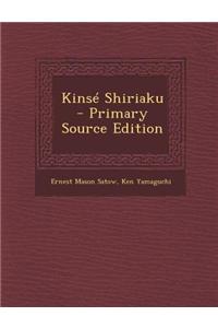 Kinse Shiriaku - Primary Source Edition