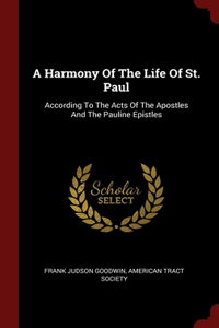 Harmony Of The Life Of St. Paul