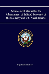 Advancement Manual for the Advancement of Enlisted Personnel of the U.S. Navy and U.S. Naval Reserve