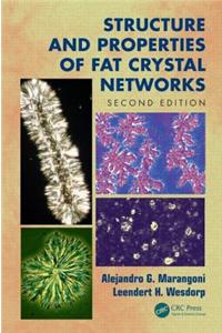 Structure and Properties of Fat Crystal Networks, Second Edition