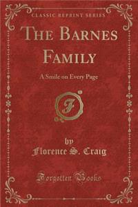The Barnes Family: A Smile on Every Page (Classic Reprint)