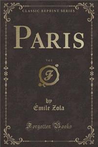 Paris, Vol. 1 (Classic Reprint)