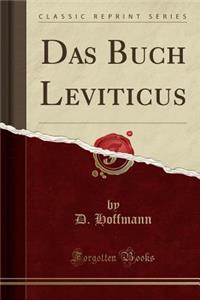 Das Buch Leviticus (Classic Reprint)