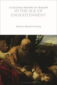 Cultural History of Tragedy in the Age of Enlightenment