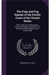 Fogs and Fog Signals of the Pacific Coast of the United States