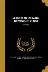 Lectures on the Moral Government of God; Volume 2