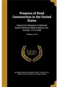 Progress of Road Construction in the United States