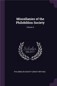 Miscellanies of the Philobiblon Society; Volume 4