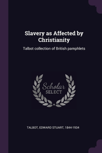 Slavery as Affected by Christianity