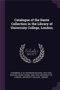 Catalogue of the Dante Collection in the Library of University College, London;