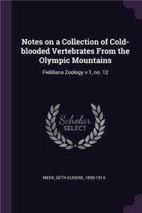 Notes on a Collection of Cold-blooded Vertebrates From the Olympic Mountains