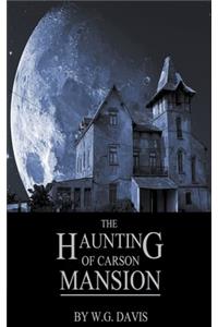 Haunting of Carson Mansion